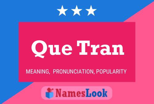 Que Tran Name Poster