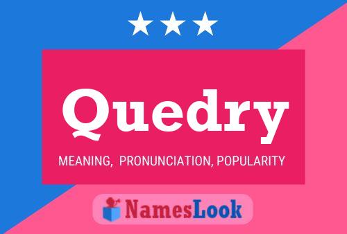 Quedry Name Poster