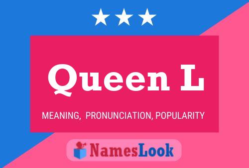 Queen L Name Poster