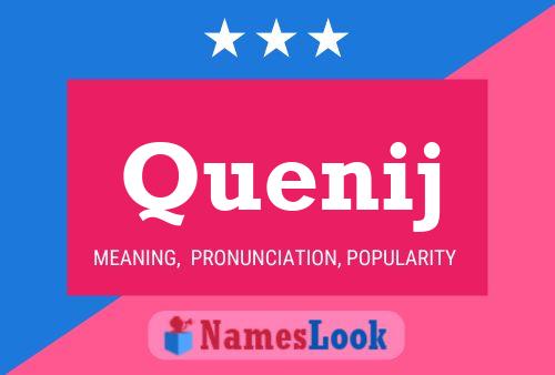 Quenij Name Poster