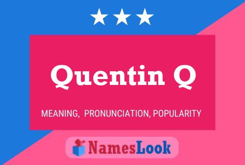 Quentin Q Name Poster