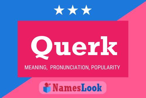 Querk Name Poster