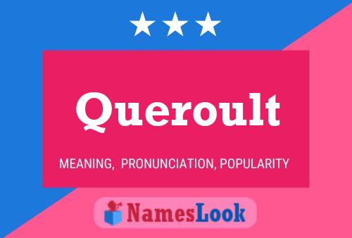 Queroult Name Poster