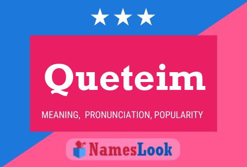 Queteim Name Poster