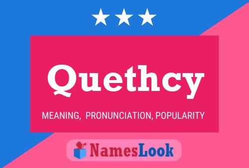 Quethcy Name Poster