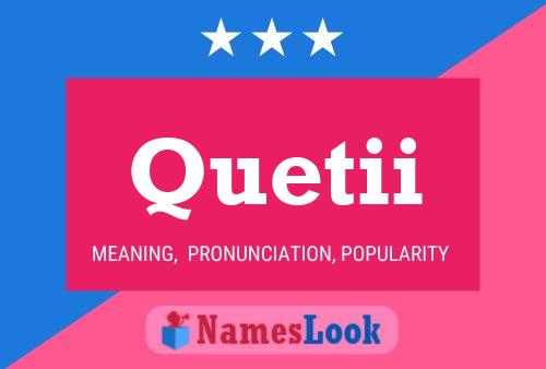 Quetii Name Poster