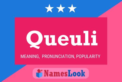 Queuli Name Poster