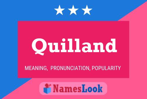 Quilland Name Poster