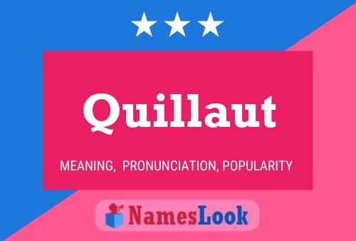 Quillaut Name Poster