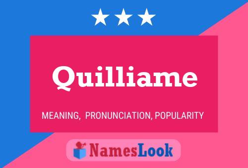 Quilliame Name Poster