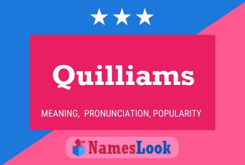 Quilliams Name Poster