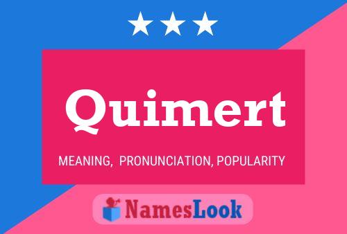 Quimert Name Poster