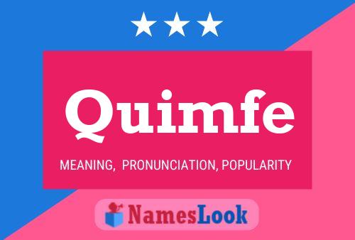 Quimfe Name Poster