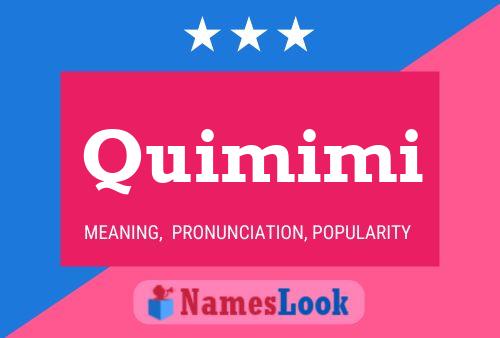 Quimimi Name Poster