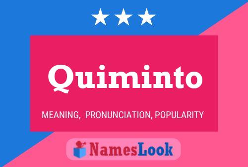 Quiminto Name Poster