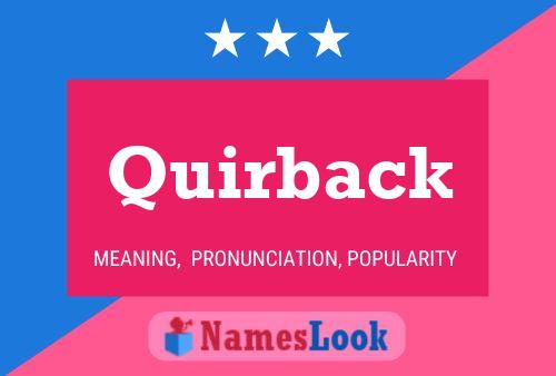 Quirback Name Poster