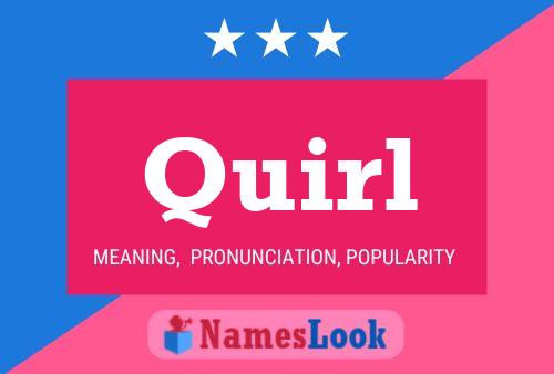 Quirl Name Poster