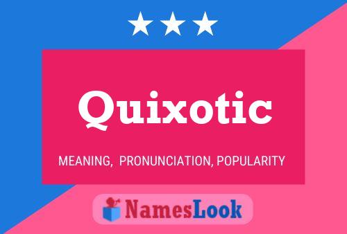 Quixotic Name Poster