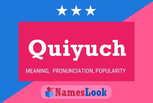 Quiyuch Name Poster