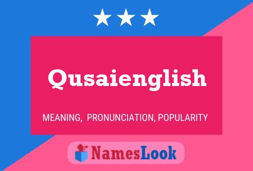 Qusaienglish Name Poster