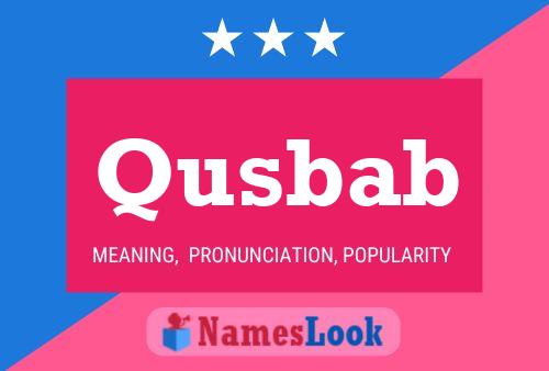 Qusbab Name Poster