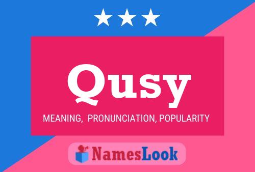 Qusy Name Poster