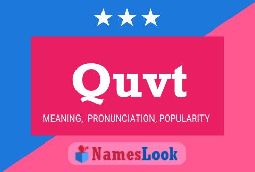 Quvt Name Poster