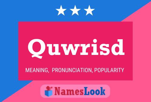 Quwrisd Name Poster