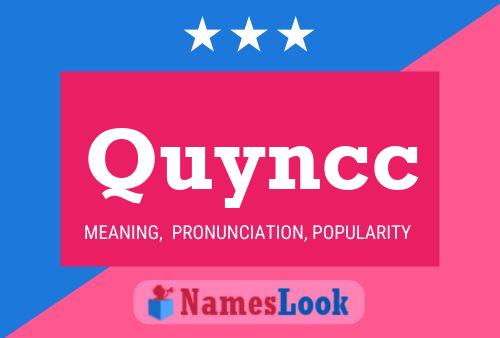 Quyncc Name Poster