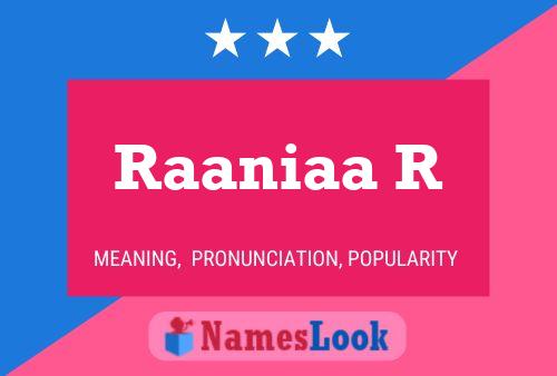 Raaniaa R Name Poster