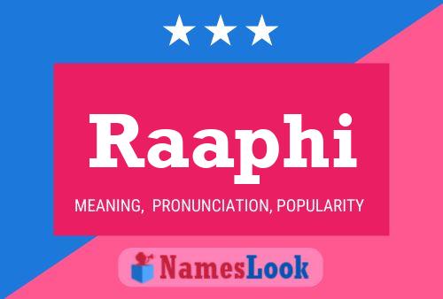 Raaphi Name Poster