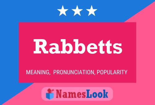 Rabbetts Name Poster