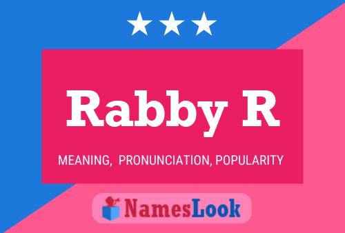 Rabby R Name Poster