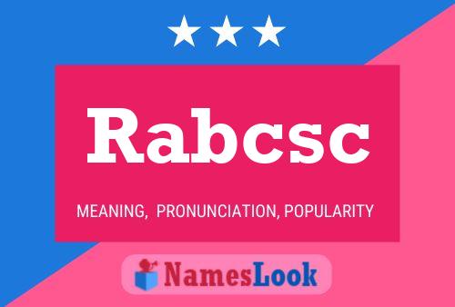 Rabcsc Name Poster