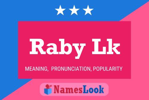 Raby Lk Name Poster