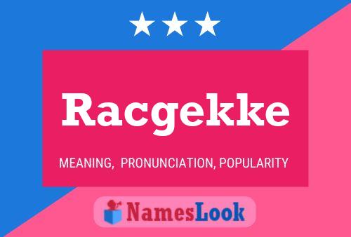 Racgekke Name Poster