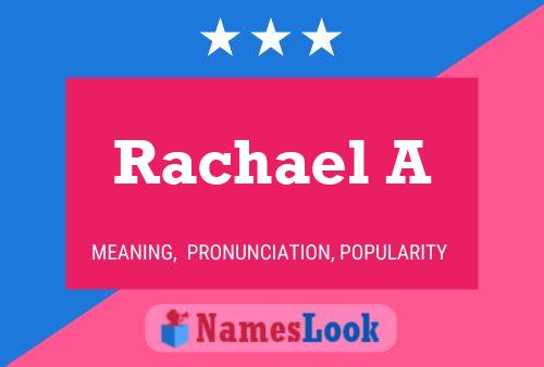 Rachael A Name Poster