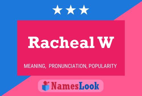 Racheal W Name Poster