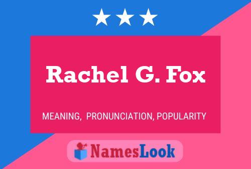 Rachel G. Fox Name Poster