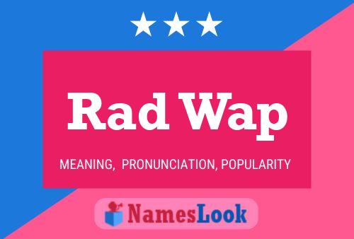 Rad Wap Name Poster