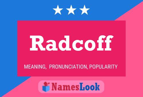 Radcoff Name Poster