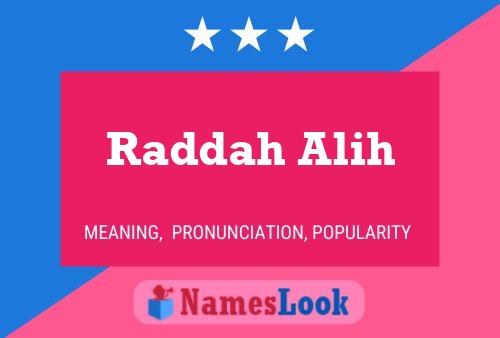 Raddah Alih Name Poster