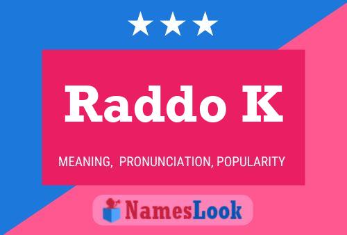 Raddo K Name Poster