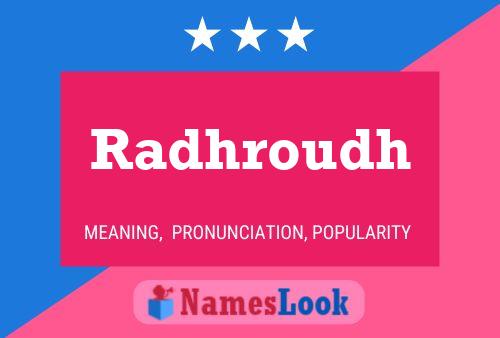 Radhroudh Name Poster