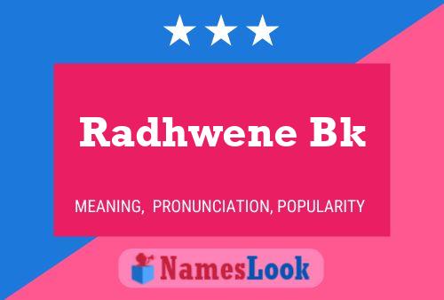 Radhwene Bk Name Poster