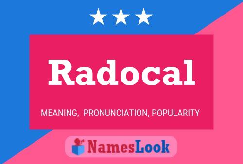 Radocal Name Poster