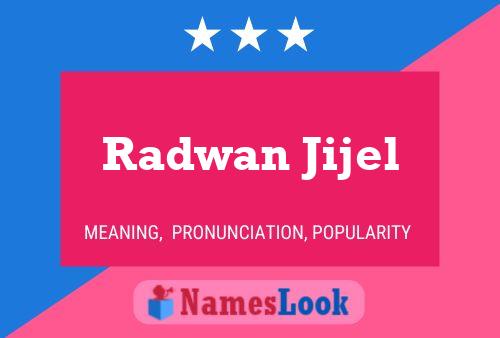 Radwan Jijel Name Poster