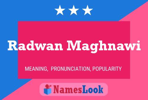 Radwan Maghnawi Name Poster