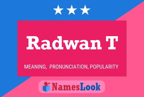 Radwan T Name Poster