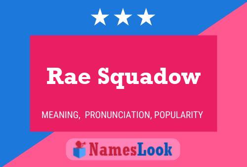 Rae Squadow Name Poster